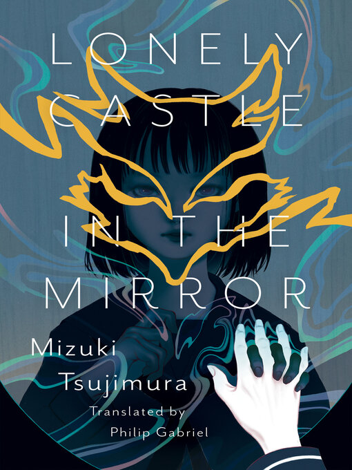 Title details for Lonely Castle in the Mirror by Mizuki Tsujimura - Available